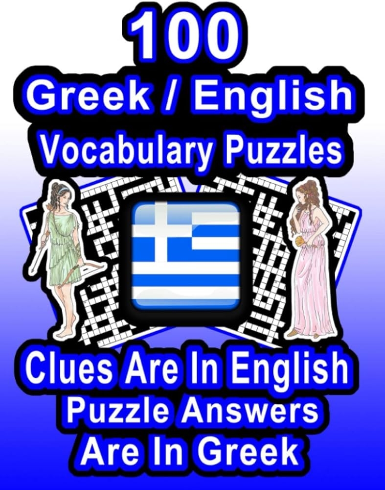 100 Greek English Vocabulary Puzzles Learn Greek By Doing FUN Puzzles 100 8 5 X 11 Crossword Puzzles With Clues In English Answers In Greek On Target Puzzles Publishing On Target 9798657024197 Amazon Books