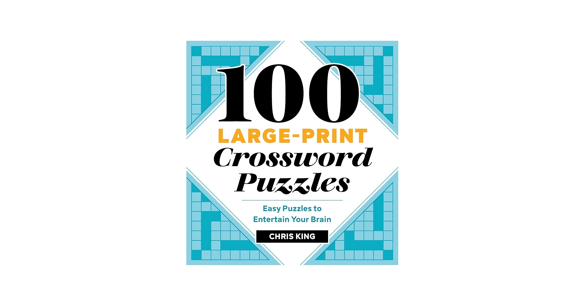 100 Large Print Crossword Puzzles Easy Puzzles To Entertain Your Brain King Chris 9781646116096 Amazon Books