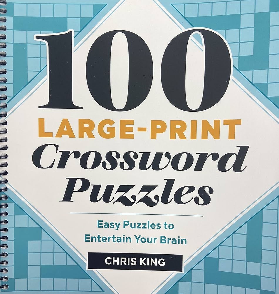 100 Large Print Crossword Puzzles Easy Puzzles To Entertain Your Brain Unknown Author Amazon Books