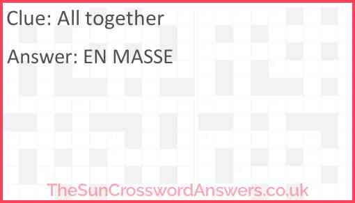 All Together Crossword Clue TheSunCrosswordAnswers co uk All Together Crossword Clue TheSunCrosswordAnswers co uk