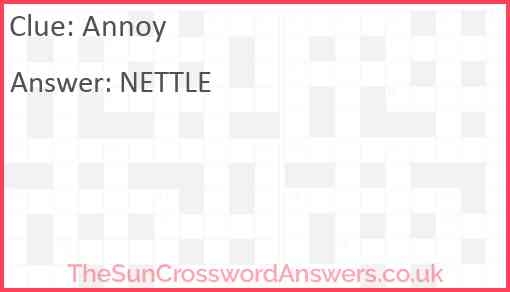 Annoy Crossword Clue TheSunCrosswordAnswers co uk