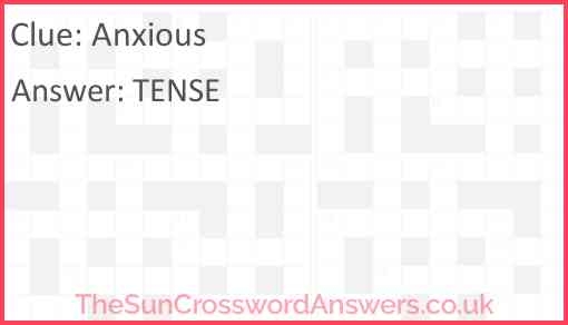 Anxious Crossword Clue TheSunCrosswordAnswers co uk Anxious Crossword Clue TheSunCrosswordAnswers co uk