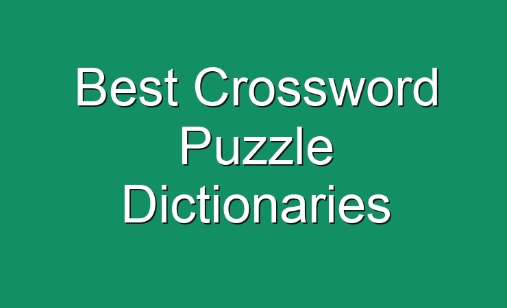 Best Crossword Puzzle Dictionaries