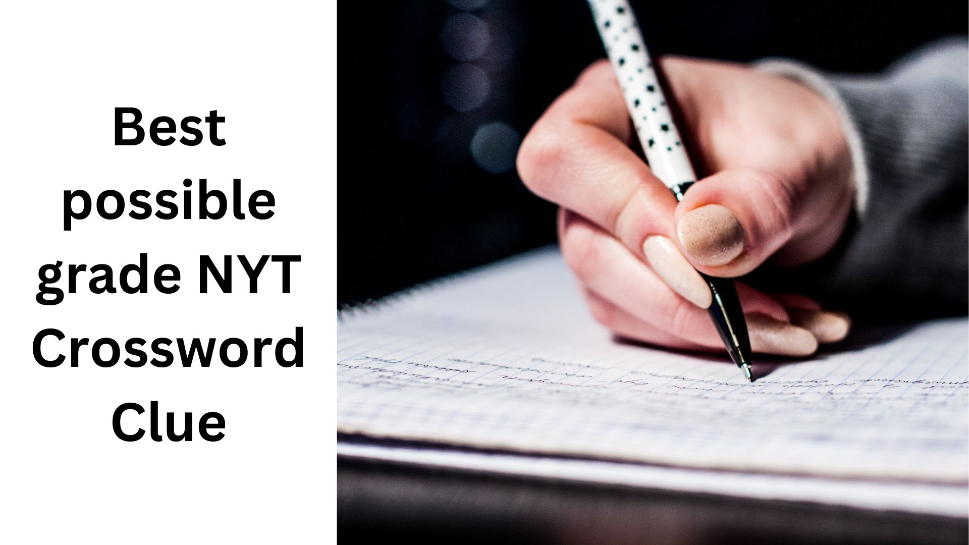 Best Possible Grade NYT Crossword Clue August 11 2024 Best Possible Grade NYT Crossword Clue August 11 2024