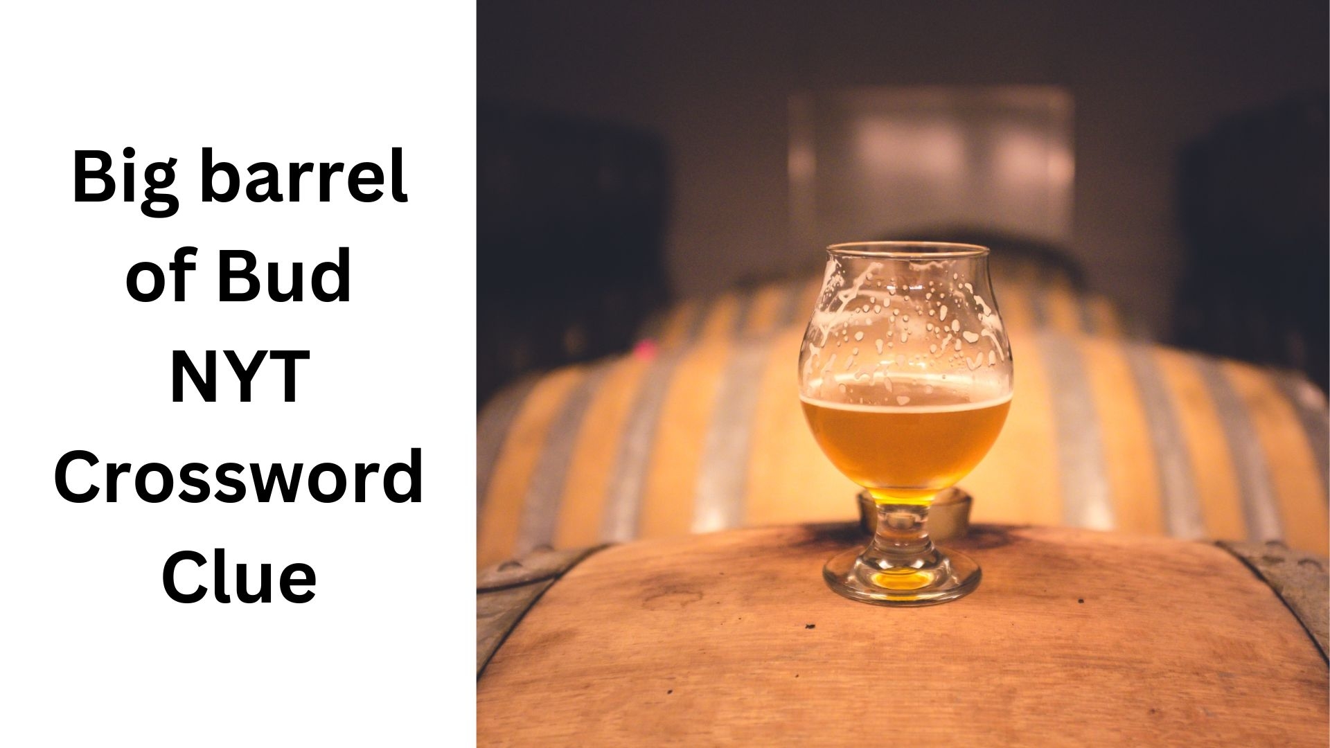 Big Barrel Of Bud NYT Crossword Clue August 20 2024 Big Barrel Of Bud NYT Crossword Clue August 20 2024