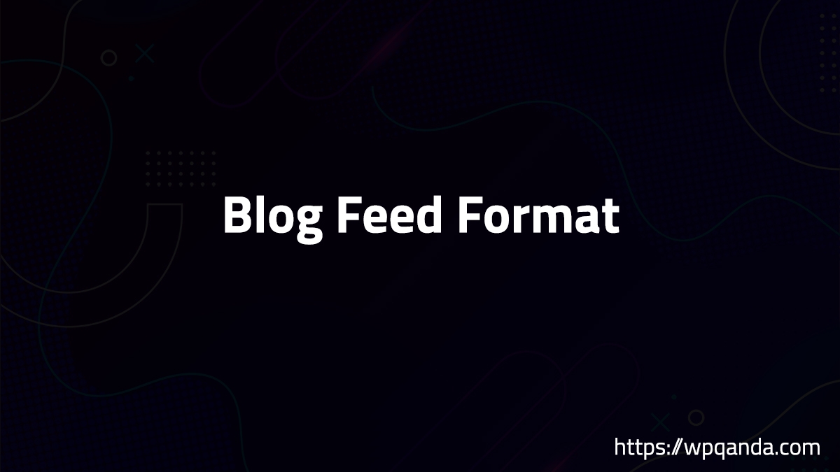 Blog Feed Format Letters Letters