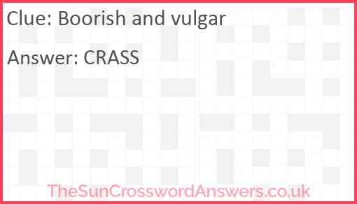 Boorish And Vulgar Crossword Clue TheSunCrosswordAnswers co uk