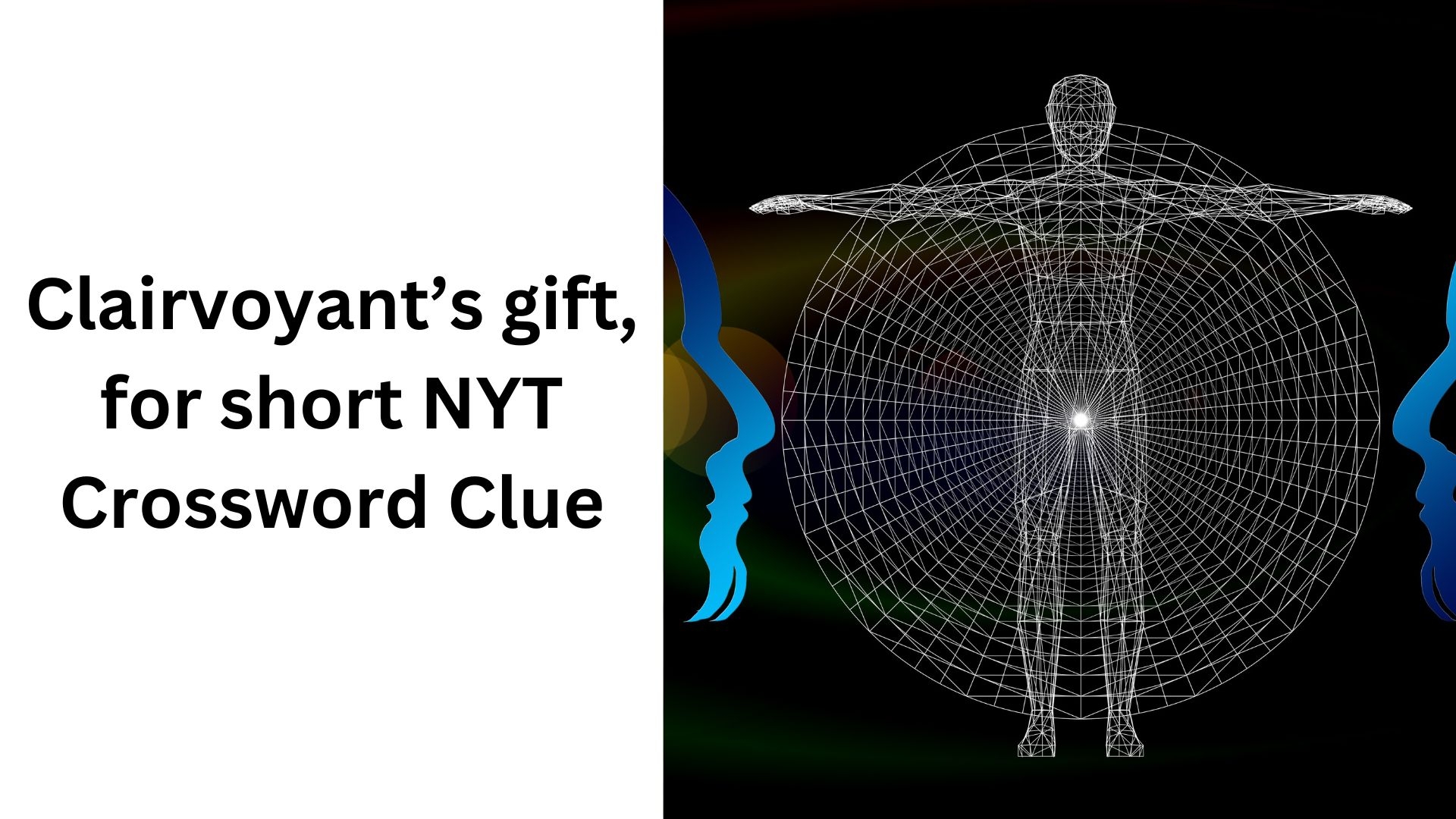 Clairvoyant 39 s Gift For Short NYT Crossword Clue January 25 2025 Clairvoyant 39 s Gift For Short NYT Crossword Clue January 25 2025