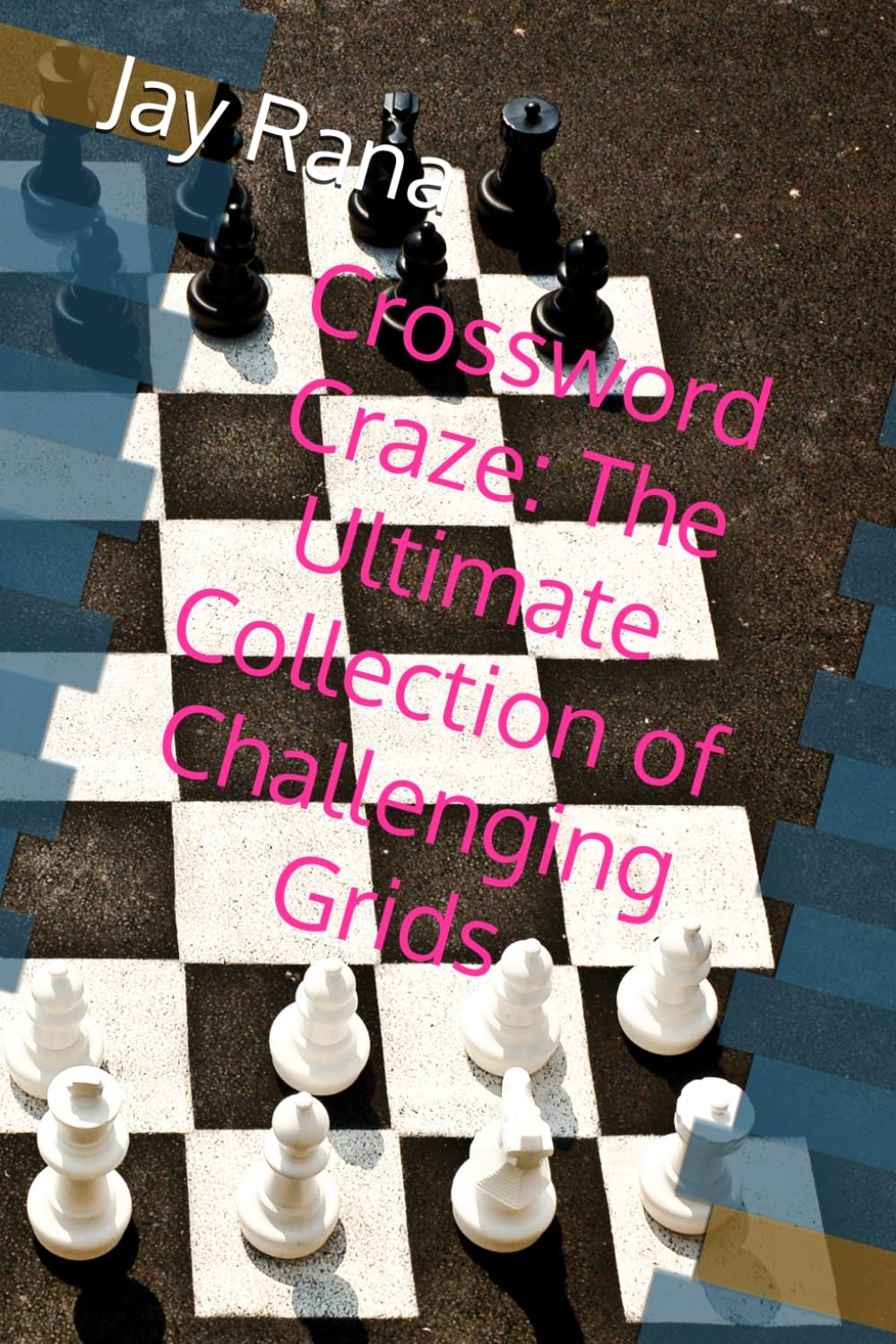Crossword Craze The Ultimate Collection Of Challenging Grids Rana Jay 9798326883742 Amazon Books