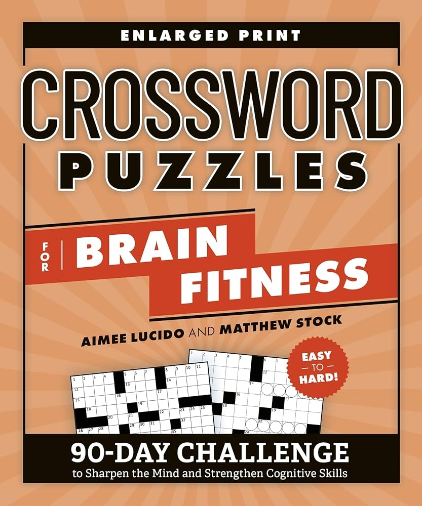 Crossword Puzzles For Brain Fitness 90 Day Challenge To Sharpen The Mind And Strengthen Cognitive Skills Brain Fitness Puzzle Games Lucido Aimee Stock Matthew 9780593689806 Amazon Books Crossword Puzzles For Brain Fitness 90 Day Challenge To Sharpen The Mind And Strengthen Cognitive Skills Brain Fitness Puzzle Games Lucido Aimee Stock Matthew 9780593689806 Amazon Books