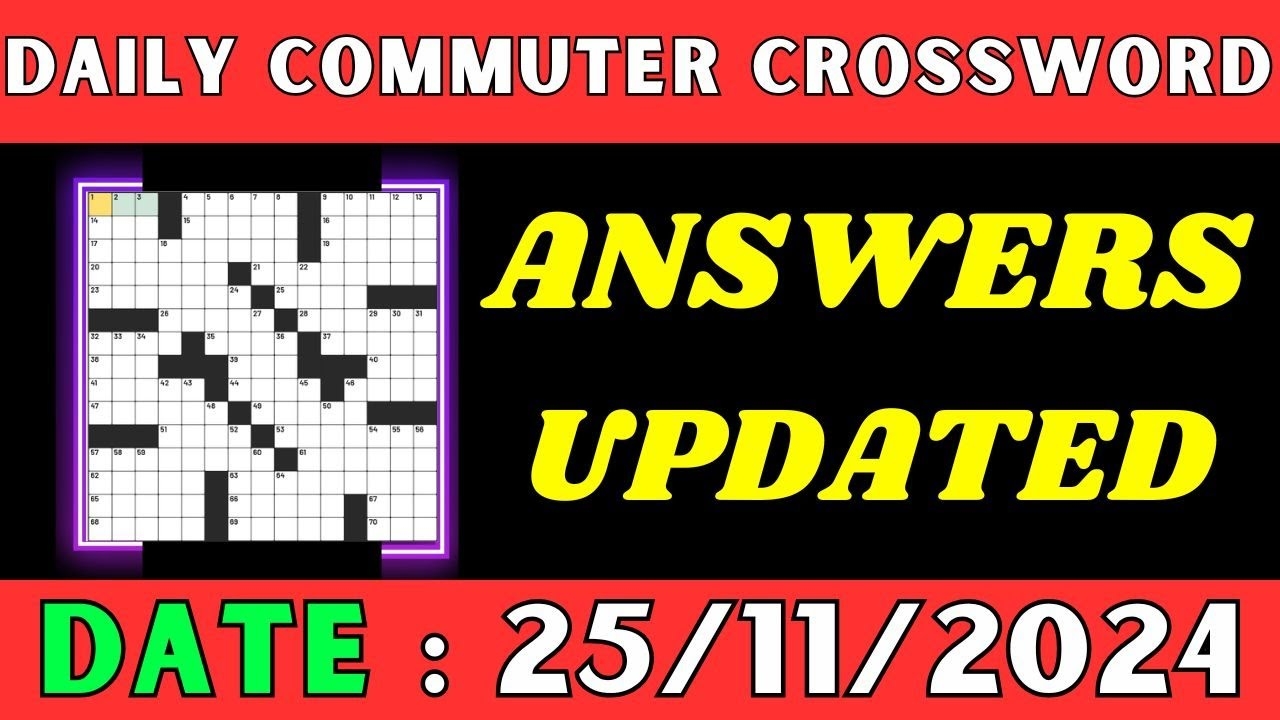 Daily Commuter Crossword Clue Answers For Nov 25 2024 Solved YouTube