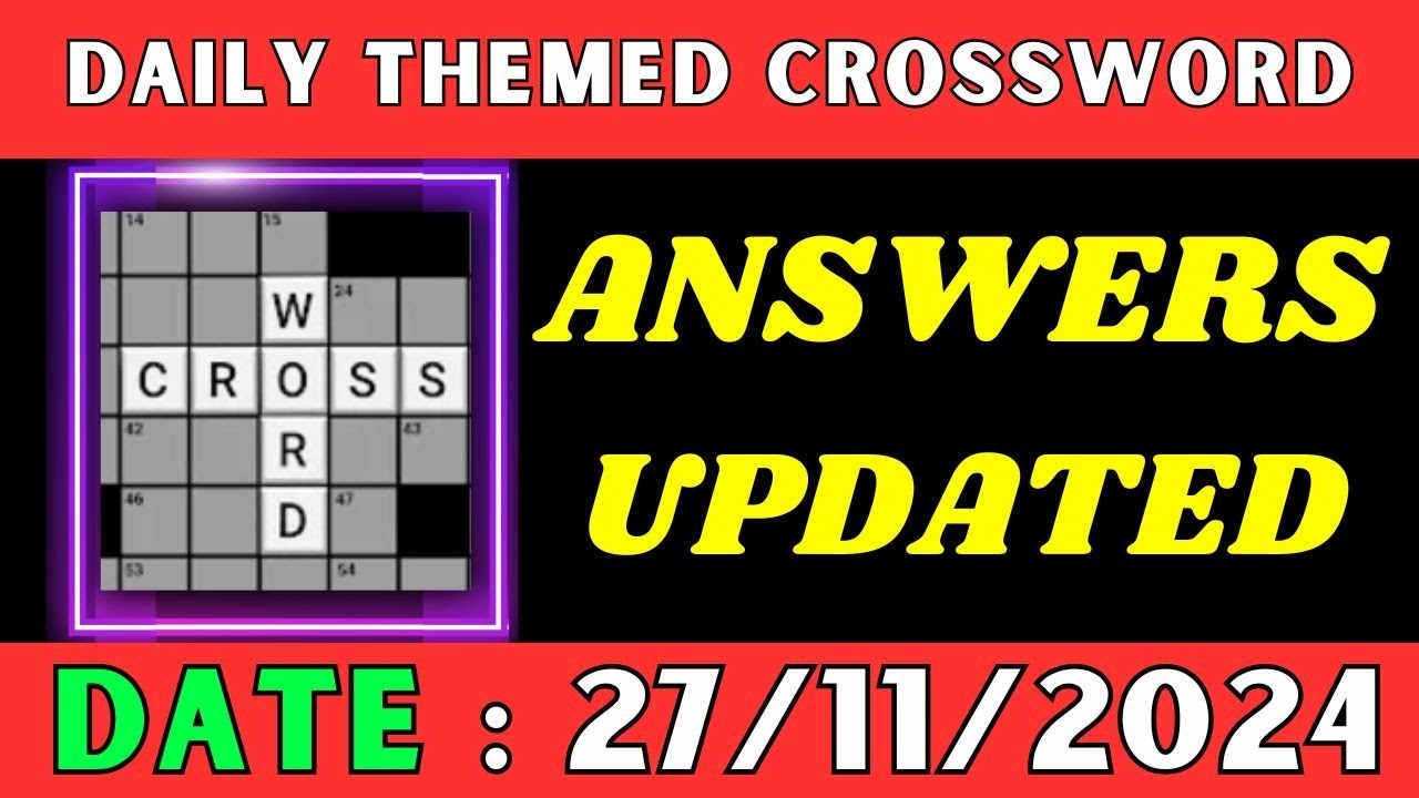 Daily Themed Crossword Puzzle Answers TV Wednesdays November 27 2024 YouTube Daily Themed Crossword Puzzle Answers TV Wednesdays November 27 2024 YouTube
