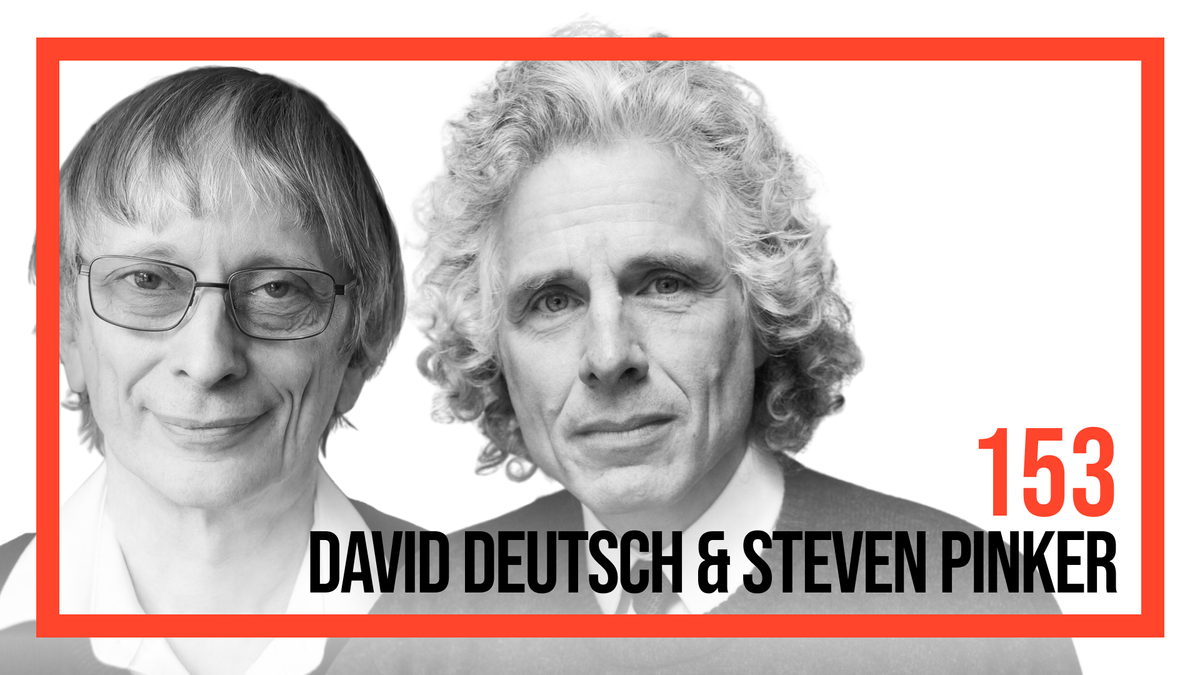 David Deutsch Steven Pinker First Ever Public Dialogue AGI P Doom And The Enemies Of Progress 153 