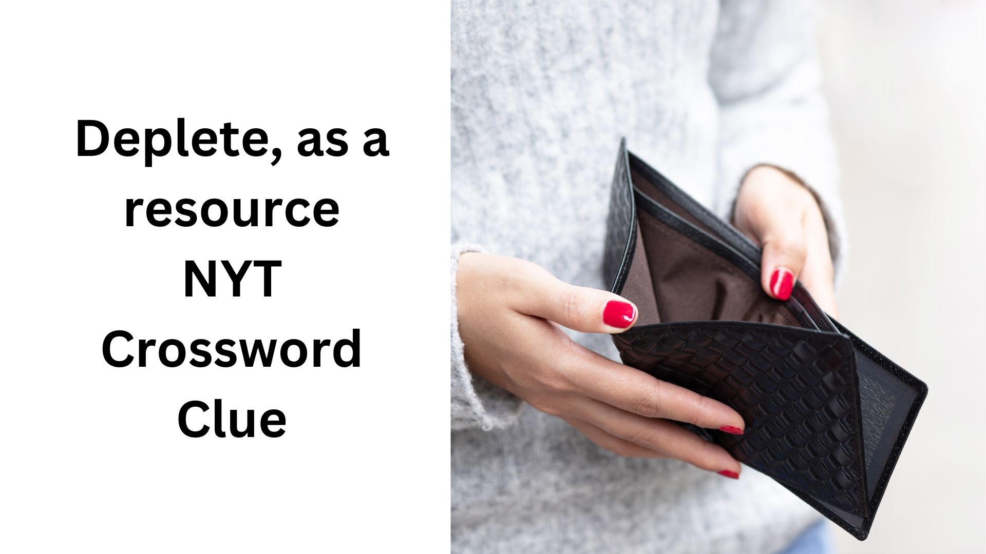 Deplete As A Resource NYT Crossword Clue December 8 2024 Deplete As A Resource NYT Crossword Clue December 8 2024