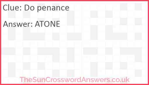 Do Penance Crossword Clue TheSunCrosswordAnswers co uk