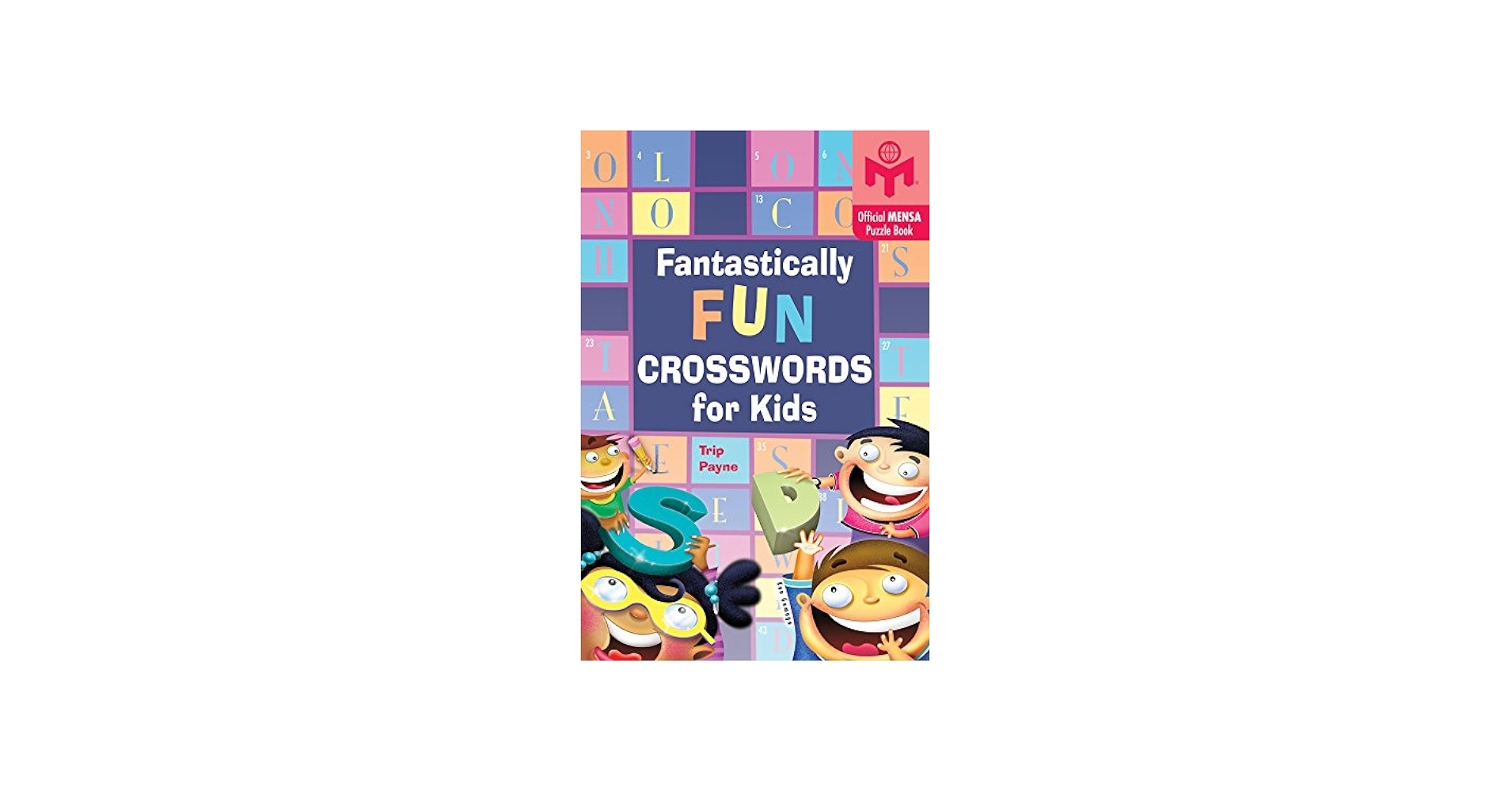 Fantastically Fun Crosswords For Kids Mensa Payne Trip Gamage Ken 9781402721632 Amazon Books