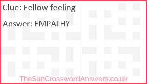 Fellow Feeling Crossword Clue TheSunCrosswordAnswers co uk