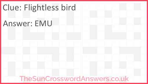 Flightless Bird Crossword Clue TheSunCrosswordAnswers co uk Flightless Bird Crossword Clue TheSunCrosswordAnswers co uk