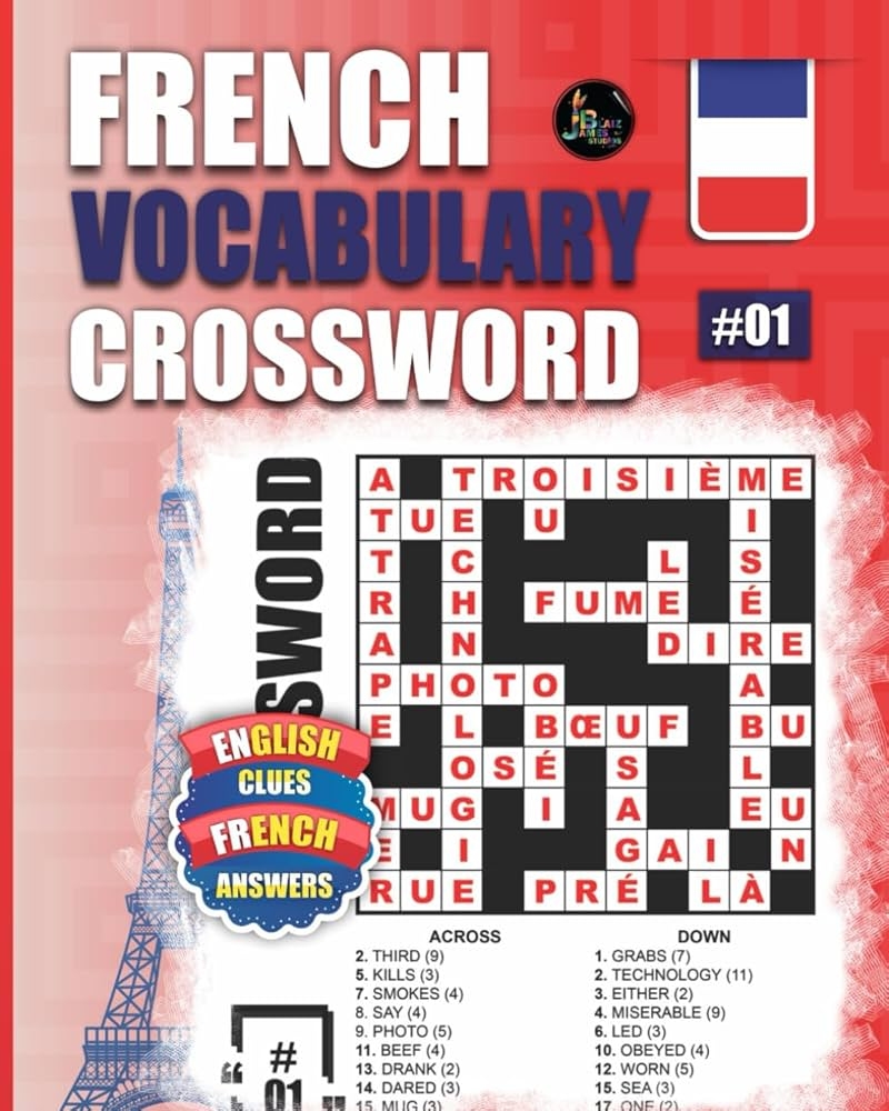 French Vocabulary Crossword Vol 1 50 French Vocabulary Crossword Puzzles With English Clues Large Print Blaiz James 9798869672186 Amazon Books