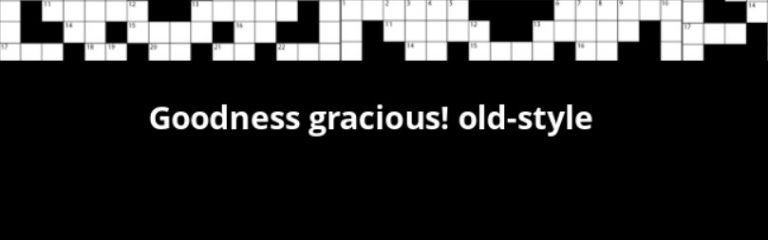 Goodness Gracious Old Style Crossword Puzzle Clue AlfinTech Computer