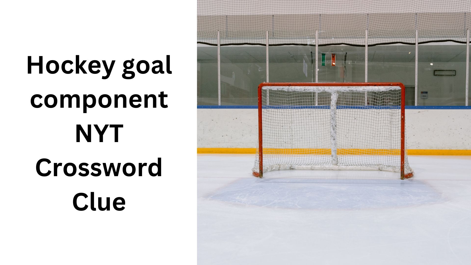Hockey Goal Component NYT Crossword Clue October 3 2024