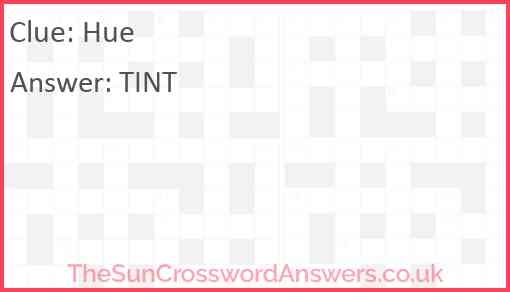 Hue Crossword Clue TheSunCrosswordAnswers co uk