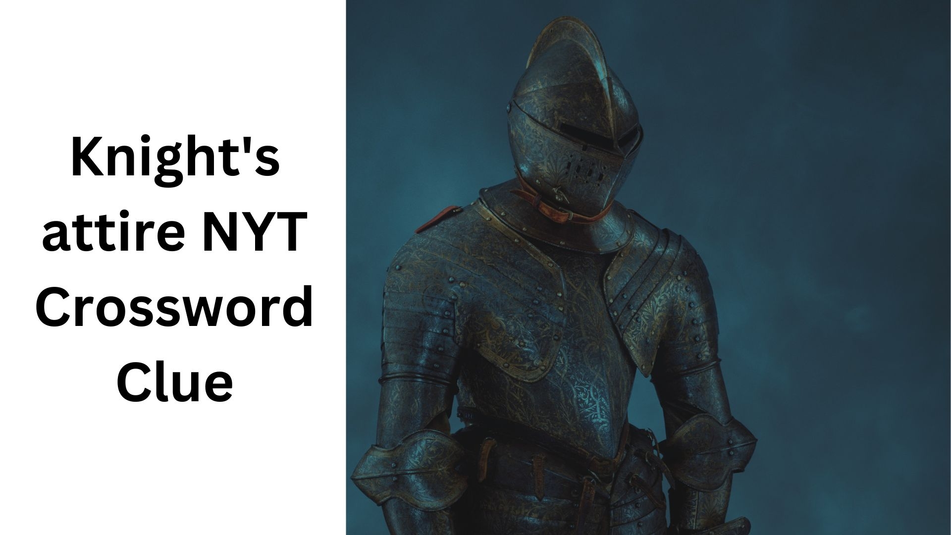 Knight s Attire NYT Crossword Clue August 7 2024