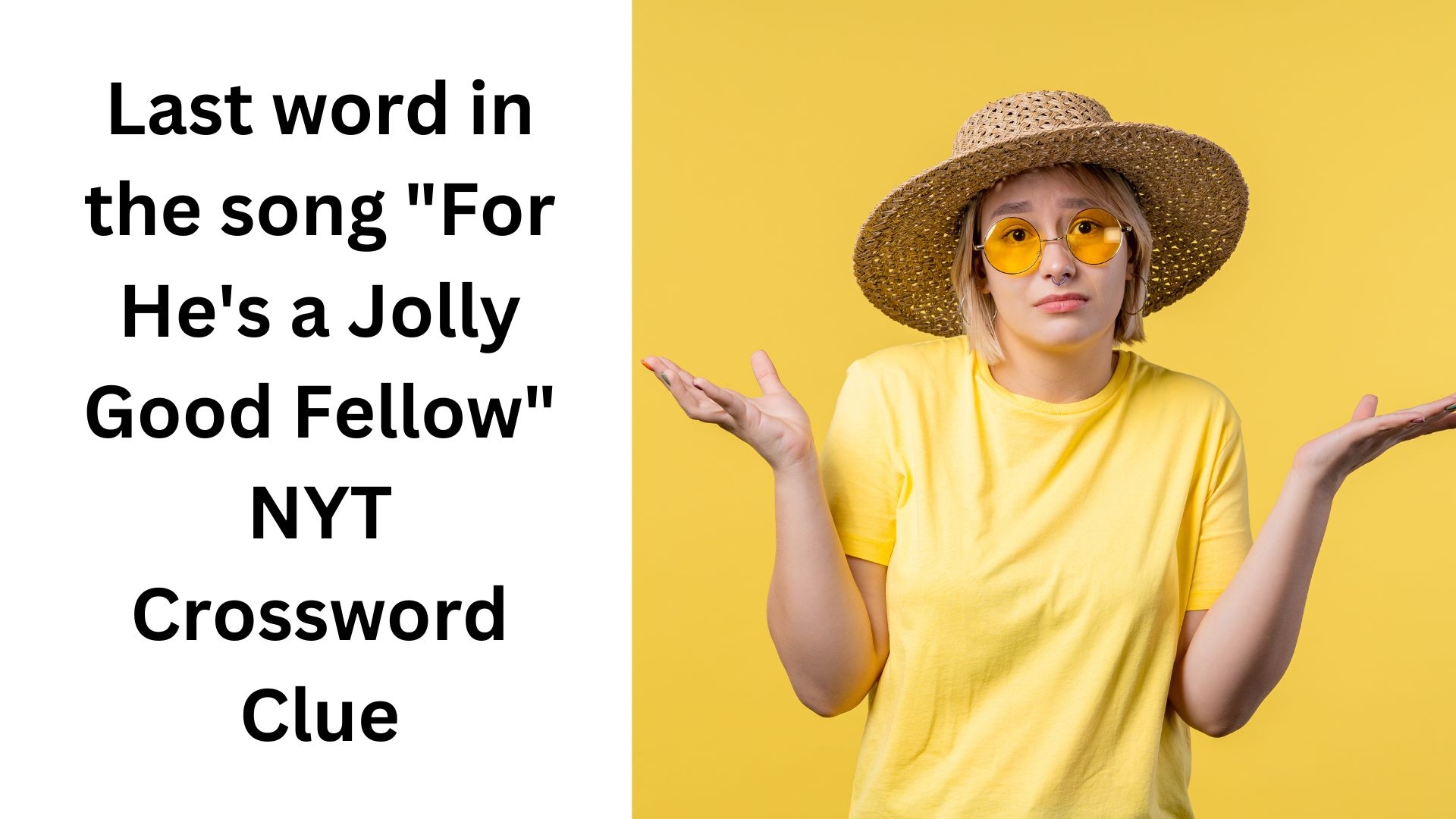 Last Word In The Song quot For He 39 s A Jolly Good Fellow quot NYT Crossword Clue 