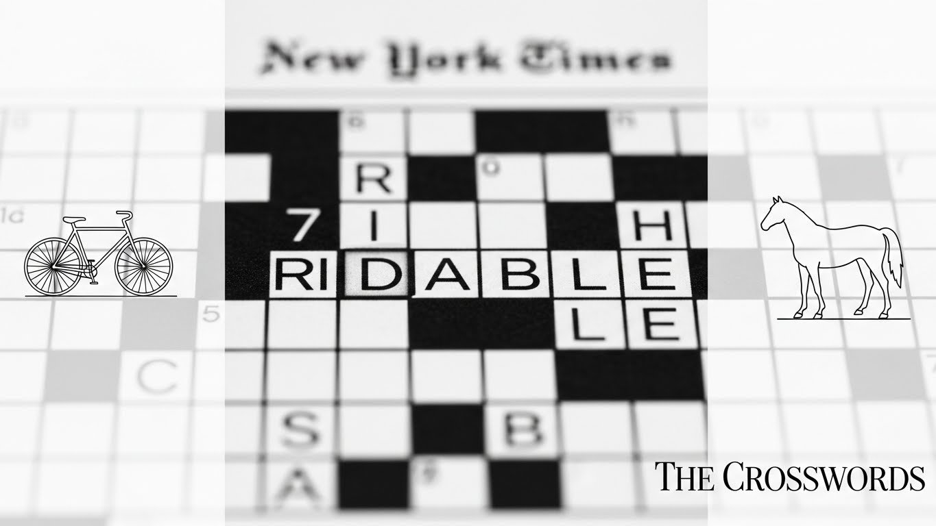 Like A Bicycle Or A Horse Crossword Answer RIDABLE NYT The Crosswords