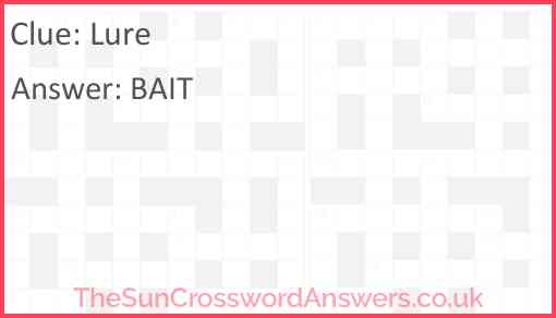 Lure Crossword Clue TheSunCrosswordAnswers co uk Lure Crossword Clue TheSunCrosswordAnswers co uk