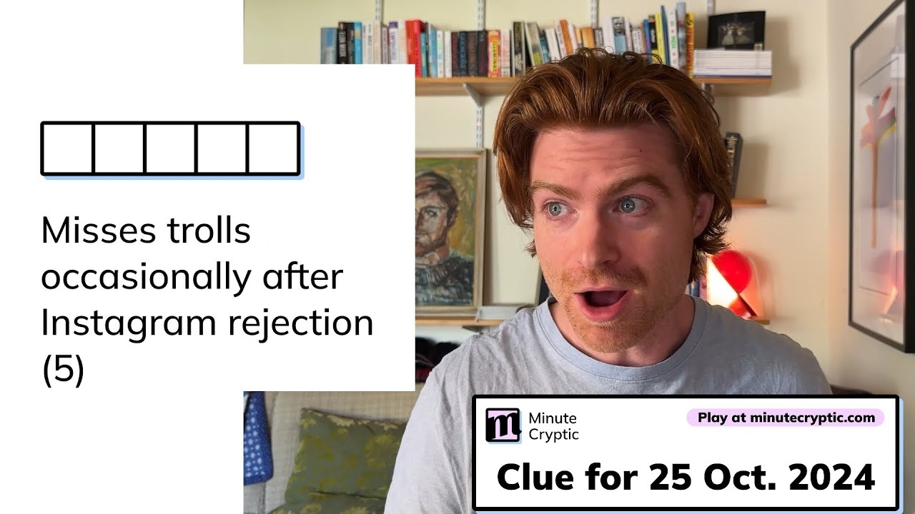 Minute Cryptic Clue 122 For 25 Oct 2024 Misses Trolls Occasionally After Instagram Rejection 5 YouTube