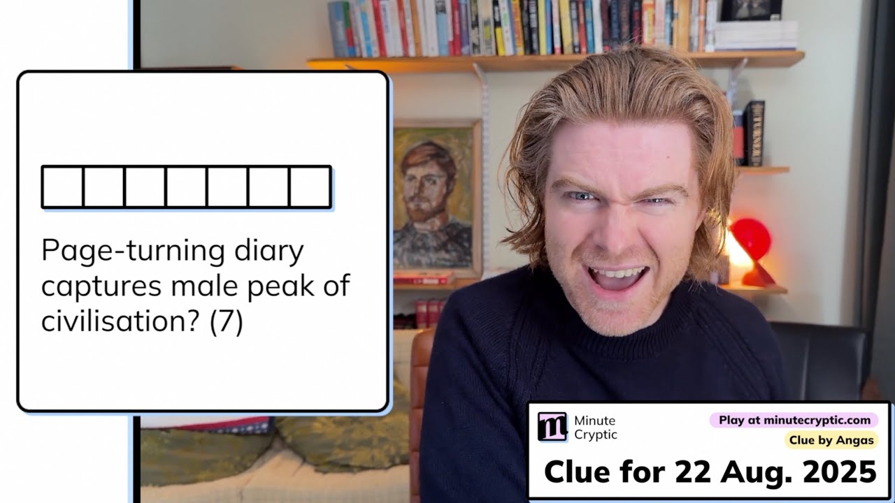 Minute Cryptic Clue 423 Page turning Diary Captures Male Peak Of Civilisation 7 YouTube