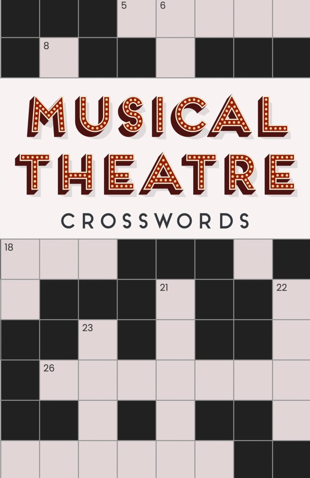 Musical Theatre Crosswords The Ultimate Puzzle Book For Theatre Enthusiasts Nightingale Tom 9798311638487 Amazon Books