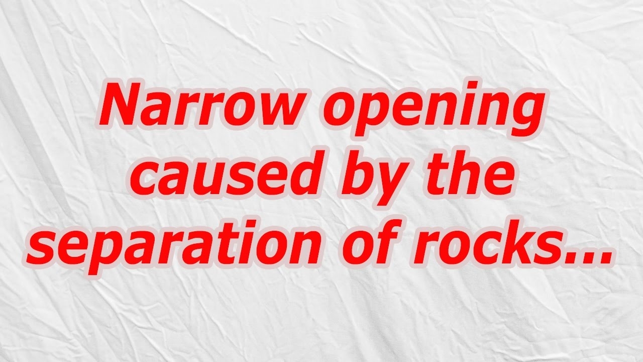 narrow opening crossword narrow opening crossword