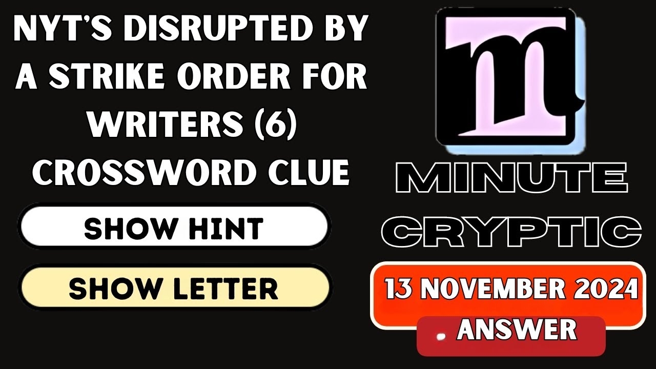 NYT s Disrupted By A Strike Order For Writers 6 Crossword Clue Minute Cryptic Clue 141 YouTube NYT s Disrupted By A Strike Order For Writers 6 Crossword Clue Minute Cryptic Clue 141 YouTube