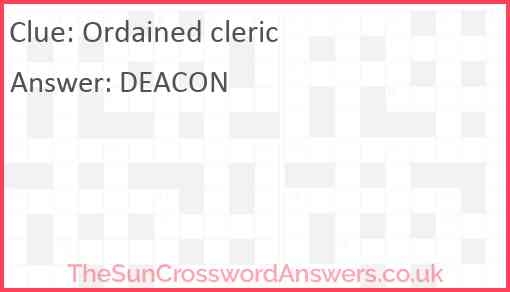 Ordained Cleric Crossword Clue TheSunCrosswordAnswers co uk