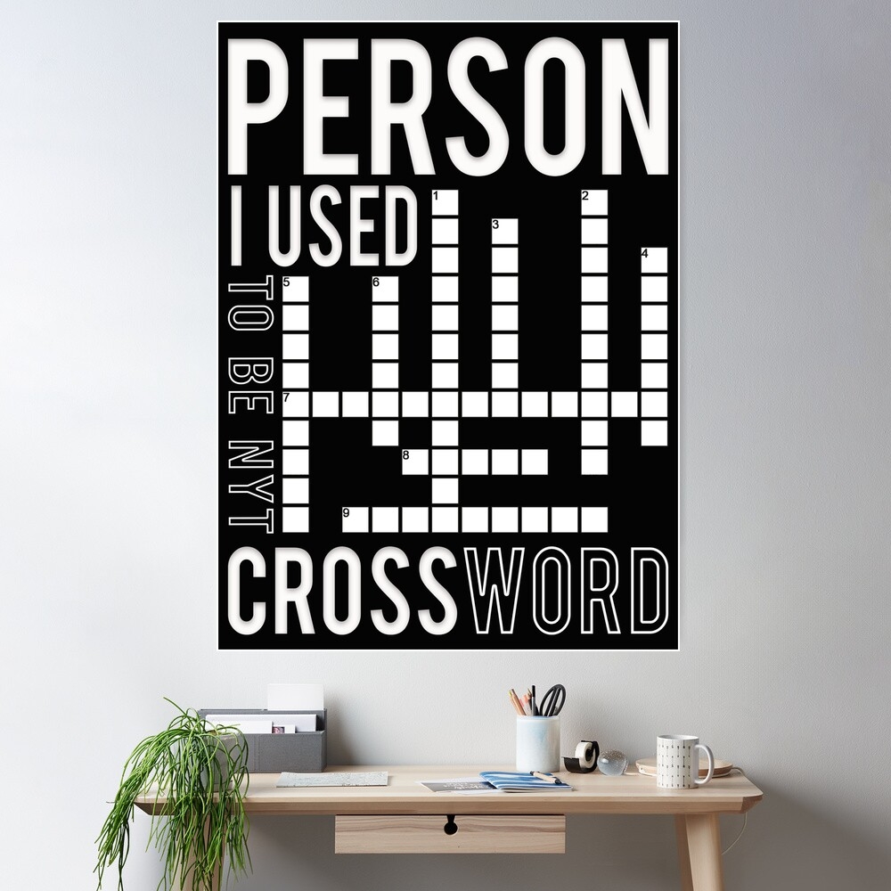 Person I Used To Be Nyt Crossword A Great Gift Crossword Clue For Father Grandpa Mother And Friends Poster For Sale By Desibeau Redbubble Person I Used To Be Nyt Crossword A Great Gift Crossword Clue For Father Grandpa Mother And Friends Poster For Sale By Desibeau Redbubble