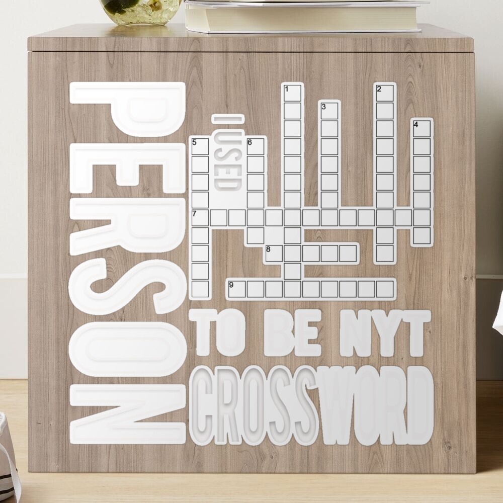 Person I Used To Be Nyt Crossword A Great Gift Crossword Clue For Father Grandpa Mother And Friends Sticker For Sale By Desibeau Redbubble Person I Used To Be Nyt Crossword A Great Gift Crossword Clue For Father Grandpa Mother And Friends Sticker For Sale By Desibeau Redbubble