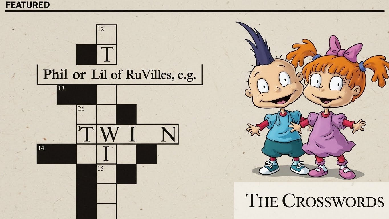Phil Or Lil Of Rugrats Crossword Answer Is TWIN Explained The Crosswords Phil Or Lil Of Rugrats Crossword Answer Is TWIN Explained The Crosswords