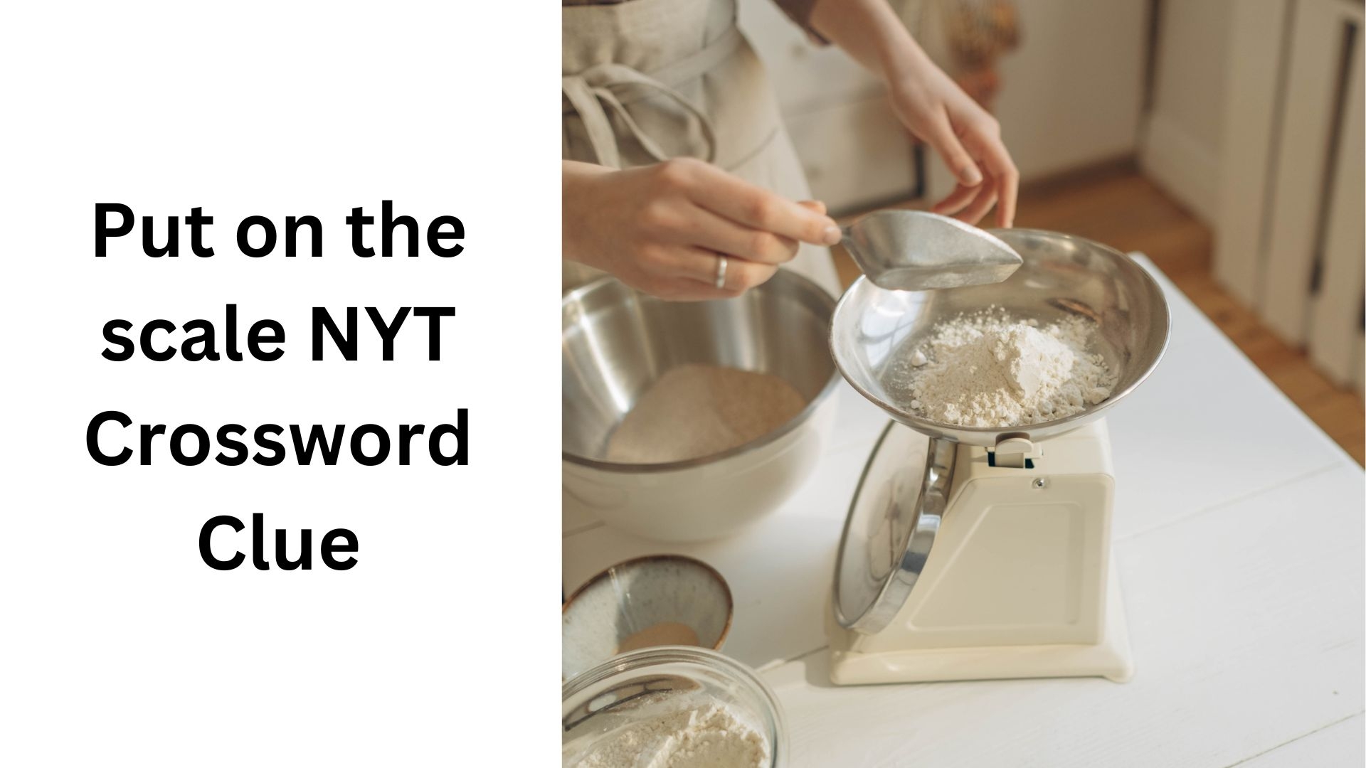 Put On The Scale NYT Crossword Clue September 24 2024