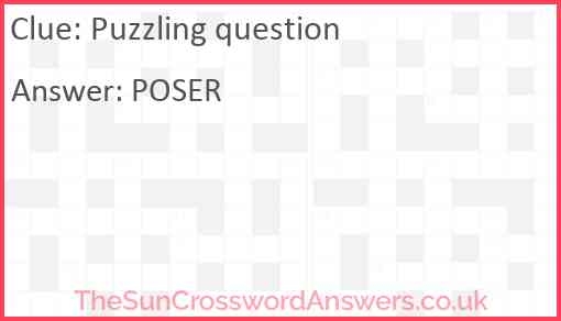 Puzzling Question Crossword Clue TheSunCrosswordAnswers co uk