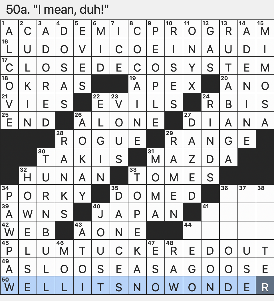 Rex Parker Does The NYT Crossword Puzzle Botanical Bristles SAT 9 13 25 Found Darling Italian Pianist Who Composed The Scores For Nomadland And The Father Octet On A Chessboard Rex Parker Does The NYT Crossword Puzzle Botanical Bristles SAT 9 13 25 Found Darling Italian Pianist Who Composed The Scores For Nomadland And The Father Octet On A Chessboard