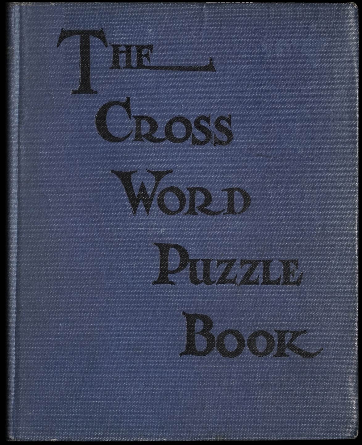 The Cross Word Puzzle Book First Series The Cross Word Puzzle Book First Series