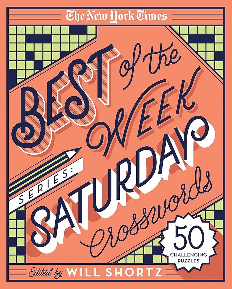 The New York Times Best Of The Week Series Saturday Crosswords 50 Challenging Puzzles The New York Times Crossword Puzzles The New York Times Shortz Will 9781250133236 Amazon Books The New York Times Best Of The Week Series Saturday Crosswords 50 Challenging Puzzles The New York Times Crossword Puzzles The New York Times Shortz Will 9781250133236 Amazon Books