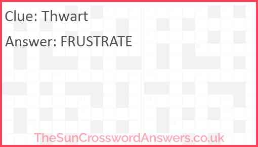 Thwart Crossword Clue TheSunCrosswordAnswers co uk