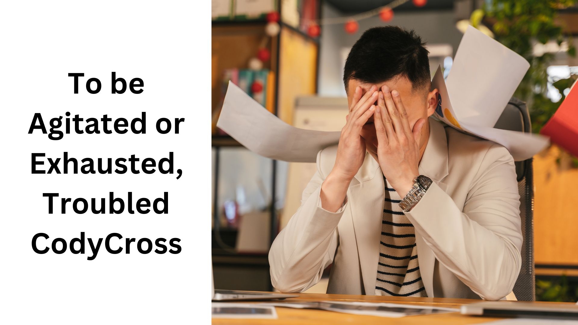 To Be Agitated Or Exhausted Troubled CodyCross To Be Agitated Or Exhausted Troubled CodyCross