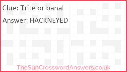 Trite Or Banal Crossword Clue TheSunCrosswordAnswers co uk