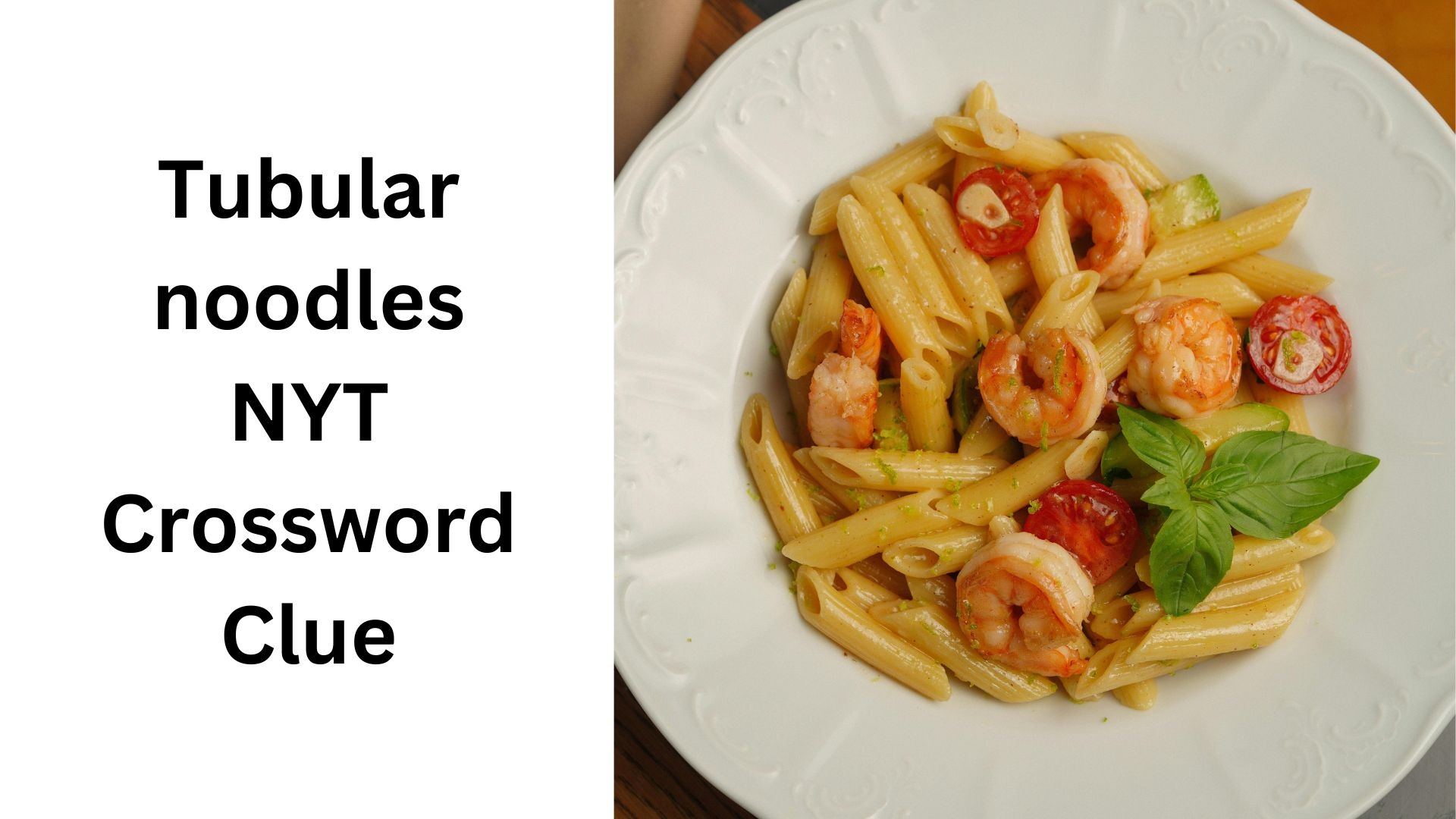Tubular Noodles NYT Crossword Clue October 28 2024 Tubular Noodles NYT Crossword Clue October 28 2024