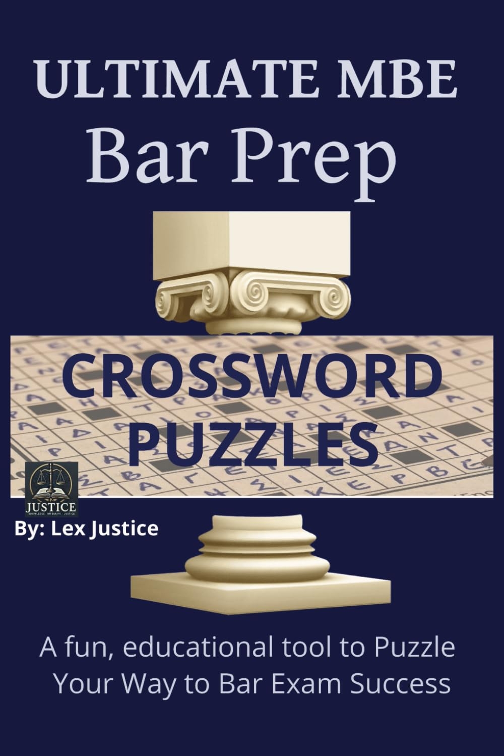 Ultimate MBE Bar Prep Crossword Puzzles Sharpen Your Legal Mind One Clue At A Time 495 Engaging Crossword Challenges To Master The MBE JUSTICE LEX 9798313441528 Amazon Books