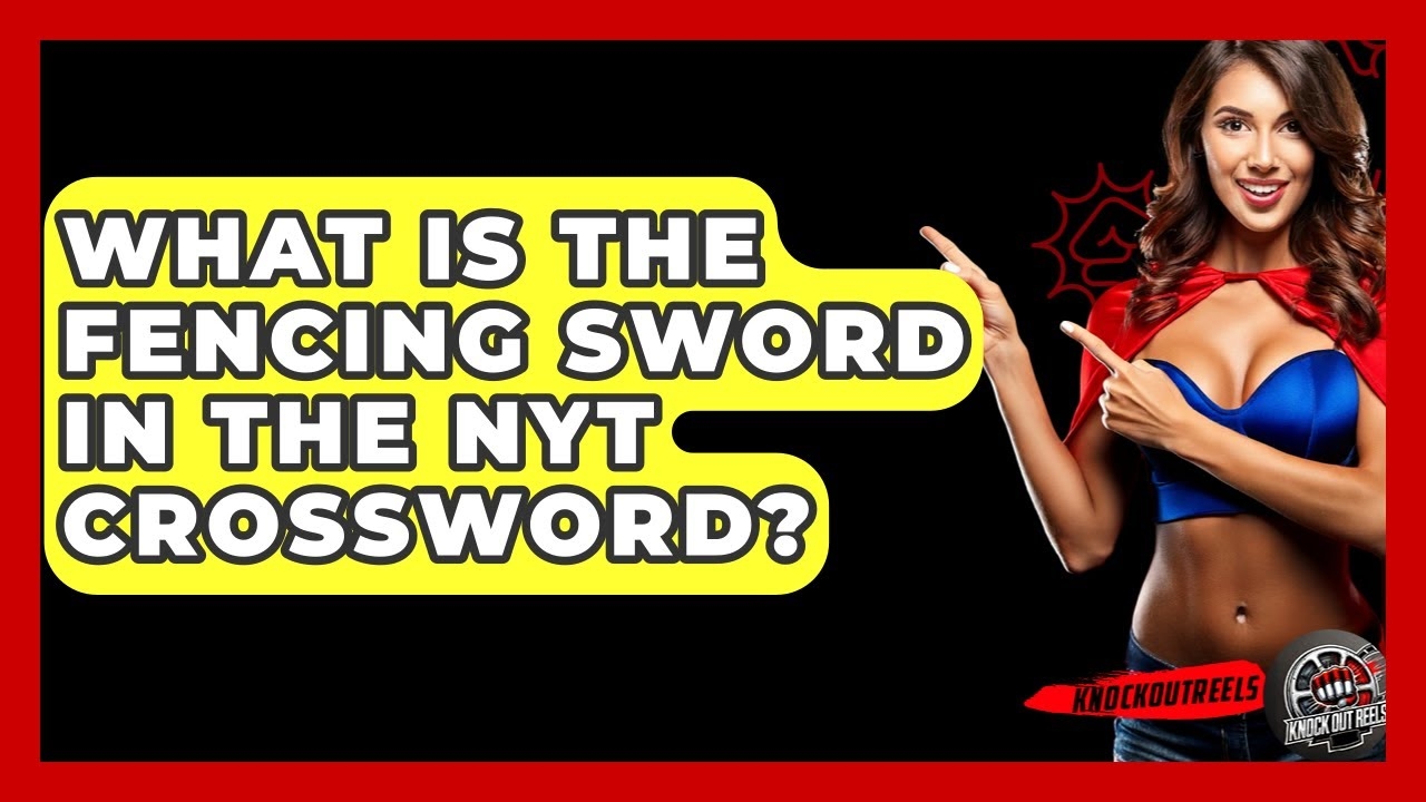 fencing sword crossword fencing sword crossword